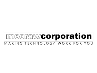 MCCRAW CORPORATION MAKING TECHNOLOGY WORK FOR YOU logo