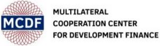 MCDF MULTILATERAL COOPERATION CENTER FOR DEVELOPMENT FINANCE logo