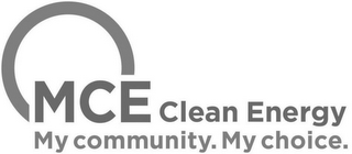 MCE CLEAN ENERGY MY COMMUNITY. MY CHOICE. logo