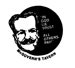 MCGOVERN'S TAVERN - "IN GOD WE TRUST ALL OTHERS PAY!" logo