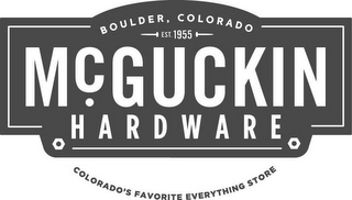 MCGUCKIN HARDWARE BOULDER, COLORADO, EST. 1955 COLORADO'S FAVORITE EVERYTHING STORE logo