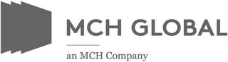 MCH GLOBAL AN MCH COMPANY logo