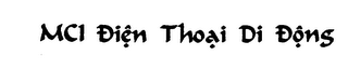 MCI DIEN THOAI DI DONG