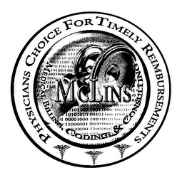 MCLINS MEDICAL BILLING, CODING, & CONSULTING PHYSICIANS CHOICE FOR TIMELY REIMBURSEMENTS 001100 1 01100 10 101010 00 1001000 100 0100 11 00 1000 0010100 101100 10011000 100010 10101010 00101100 10011 01 00001000 10101010 001 11000001 00001000 10 100000 11000001 000 0010 logo