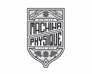 MCMLXXX MACHINA PHYSIQUE LIFE MFG logo