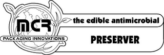 MCR PACKAGING INNOVATIONS THE EDIBLE ANTIMICROBIAL PRESERVER logo