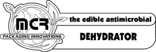 MCR PACKAGING INNOVATIONS THE EDIBLE ANTIMICROBIAL DEHYDRATOR logo