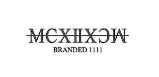 MCXIIXCM BRANDED 1111 logo