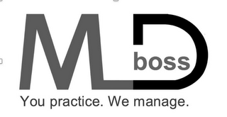 MD BOSS YOU PRACTICE. WE MANAGE. logo
