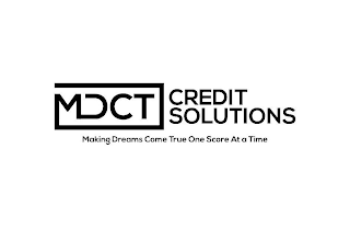 MDCT CREDIT SOLUTIONS MAKING DREAMS COME TRUE ONE SCORE AT A TIME logo