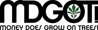 MDGOT MONEY DOES GROW ON TREES! logo