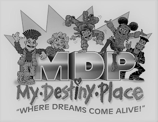 MDP MY · DESTINY · PLACE "WHERE DREAMS COME ALIVE!" logo