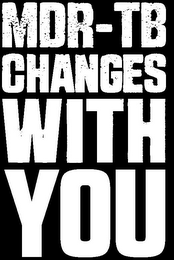 MDR-TB CHANGES WITH YOU logo
