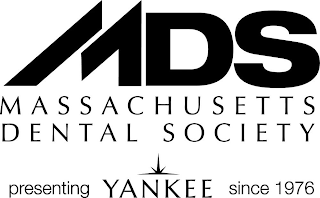 MDS MASSACHUSETTS DENTAL SOCIETY PRESENTING YANKEE SINCE 1976 logo