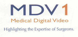 MDV 1 MEDICAL DIGITAL VIDEO HIGHLIGHTING THE EXPERTISE OF SURGEONS. logo