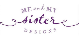 ME AND MY SISTER DESIGNS logo