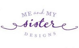 ME AND MY SISTER DESIGNS logo