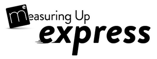 ME EASURING UP EXPRESS logo