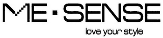 ME SENSE LOVE YOUR STYLE logo