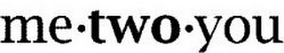ME · TWO · YOU logo