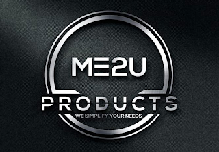 ME2U PRODUCTS WE SIMPLIFY YOUR NEEDS logo