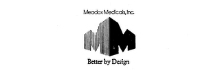 MEADOX MEDICALS, INC. BETTER BY DESIGN MM logo