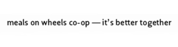 MEALS ON WHEELS CO-OP-IT'S BETTER TOGETHER logo