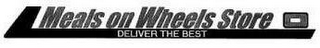MEALS ON WHEELS STORE DELIVER THE BEST logo
