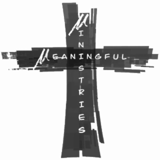 MEANINGFUL MINISTRIES