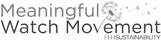 MEANINGFUL WATCH MOVEMENT FHHSUSTAINABILITY logo