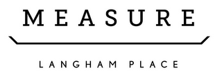 MEASURE LANGHAM PLACE logo