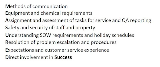 MEASURED METHODS OF COMMUNICATION EQUIPMENT AND CHEMICAL REQUIREMENTS ASSIGNMENT AND ASSESSMENT OF TASKS FOR SERVICE AND QA REPORTING SAFETY AND SECURITY OF STAFF AND PROPERTY UNDERSTANDING SOW REQUIREMENTS AND HOLIDAY SCHEDULES RESOLUTION OF PROBLEM ESCALATION AND PROCEDURES EXPECTATIONS AND CUSTOMER SERVICE EXPERIENCE DIRECT INVOLVEMENT IN SUCCESS logo
