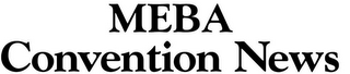 MEBA CONVENTION NEWS logo