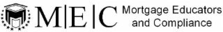 MEC MORTGAGE EDUCATORS AND COMPLIANCE