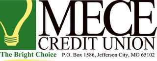 MECE CREDIT UNION - THE BRIGHT CHOICE P.O.  BOX 1586, JEFFERSON CITY, MO 65102 logo