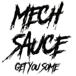 MECH SAUCE GET YOU SOME logo