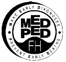 MED PED FH MAKE EARLY DIAGNOSES PREVENT EARLY DEATHS logo
