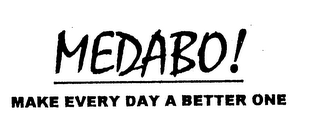 MEDABO! MAKE EVERY DAY A BETTER ONE logo