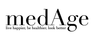 MEDAGE LIVE HAPPIER, BE HEALTHIER, LOOK BETTER logo