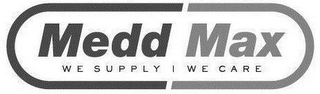MEDD MAX WE SUPPLY WE CARE logo