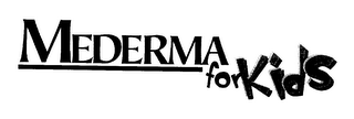 MEDERMA FOR KIDS