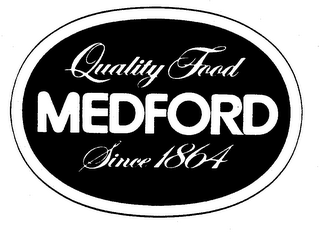MEDFORD QUALITY FOOD SINCE 1864