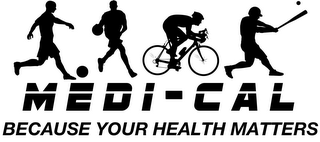 MEDI-CAL BECAUSE YOUR HEALTH MATTERS logo