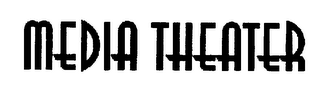 MEDIA THEATER