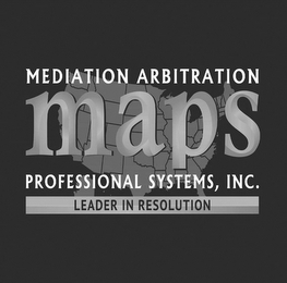 MEDIATION ARBITRATION MAPS PROFESSIONALSYSTEMS, INC. LEADER IN RESOLUTION logo
