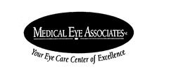 MEDICAL EYE ASSOCIATES S.C. YOUR EYE CARE CENTER OF EXCELLENCE logo