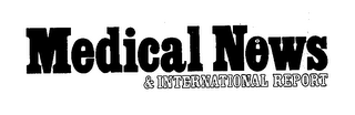 MEDICAL NEWS & INTERNATIONAL REPORT logo