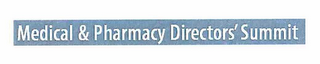 MEDICAL & PHARMACY DIRECTORS' SUMMIT logo