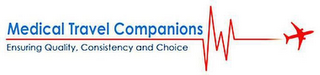 MEDICAL TRAVEL COMPANIONS ENSURING QUALITY, CONSISTENCY AND CHOICE logo