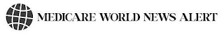 MEDICARE WORLD NEWS ALERT logo
